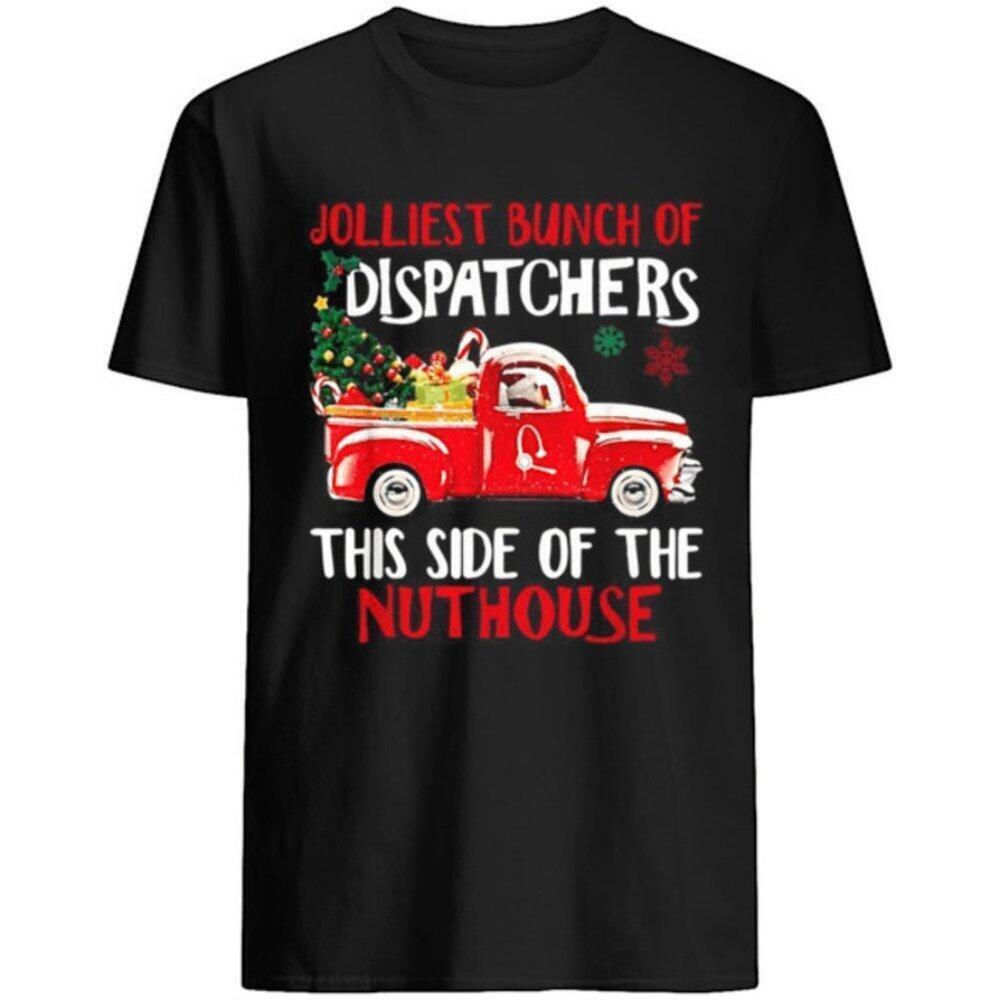 Jolliest Bunch Of Dispatchers Christmas Humor Graphic Unisex T Shirt 165